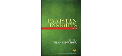 Pakistan Insights 2020; Editor Tilak Devasher Pakistan Insights 2020; Editor Tilak Devasher