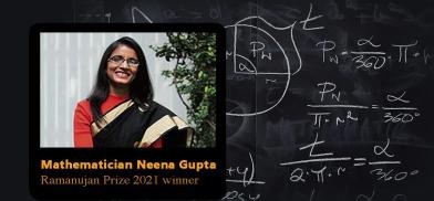 Neena Gupta of Kolkata wins Ramanujan Prize 2021 Neena Gupta of Kolkata wins Ramanujan Prize 2021