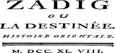 Zadig- The cover of Zadig by Voltaire (Wikipedia) Zadig- The cover of Zadig by Voltaire (Wikipedia)