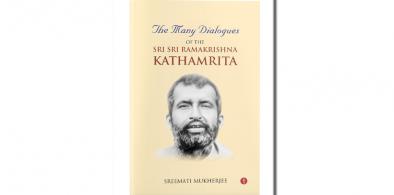 The Many Dialogues of the Sri Sri Ramakrishna Kathamrita