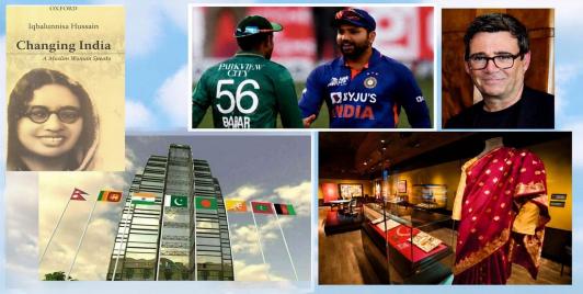 Clockwise from top left: Iqbalunnisa Hussain’s memoir; cricket diplomacy; Andy Burnham; Manchester Museum’s South Asia Gallery; SAARC Chamber of Commerce and Industry, Islamabad. Open source images.